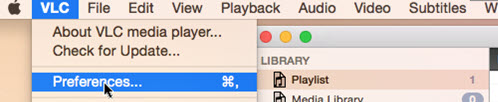 Go to Preferences from VLC Menu